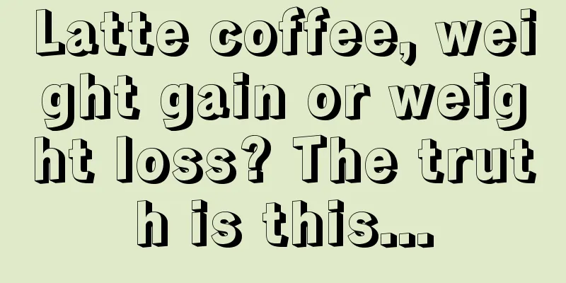 Latte coffee, weight gain or weight loss? The truth is this...