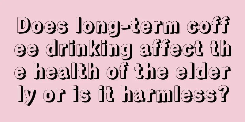 Does long-term coffee drinking affect the health of the elderly or is it harmless?