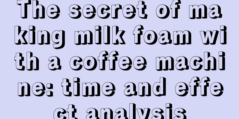 The secret of making milk foam with a coffee machine: time and effect analysis