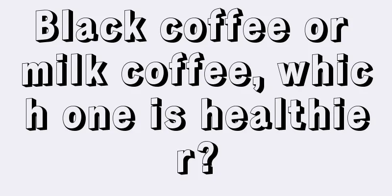 Black coffee or milk coffee, which one is healthier?