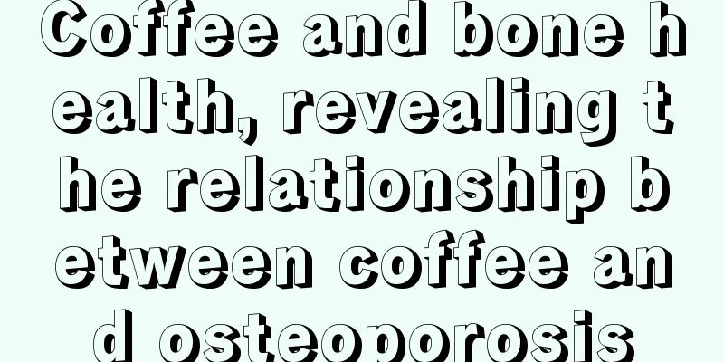 Coffee and bone health, revealing the relationship between coffee and osteoporosis