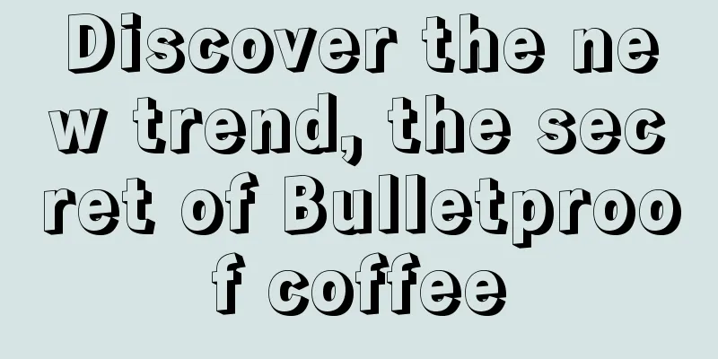 Discover the new trend, the secret of Bulletproof coffee