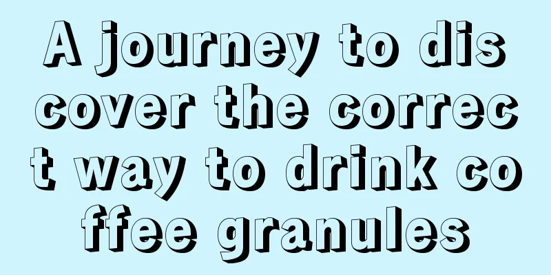 A journey to discover the correct way to drink coffee granules