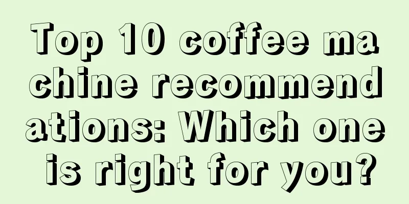 Top 10 coffee machine recommendations: Which one is right for you?