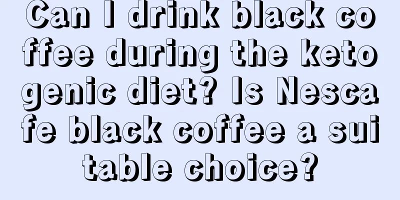 Can I drink black coffee during the ketogenic diet? Is Nescafe black coffee a suitable choice?