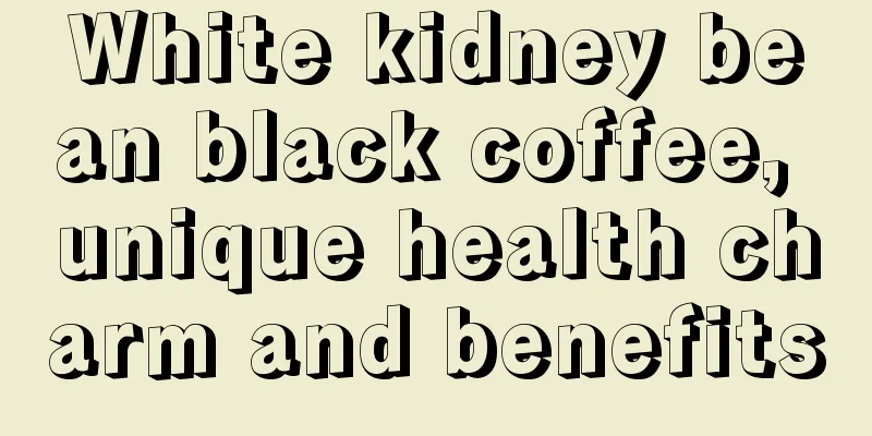 White kidney bean black coffee, unique health charm and benefits