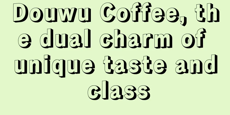 Douwu Coffee, the dual charm of unique taste and class