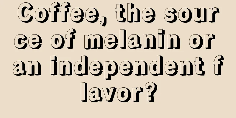 Coffee, the source of melanin or an independent flavor?