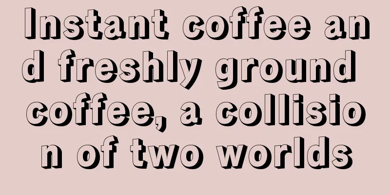 Instant coffee and freshly ground coffee, a collision of two worlds