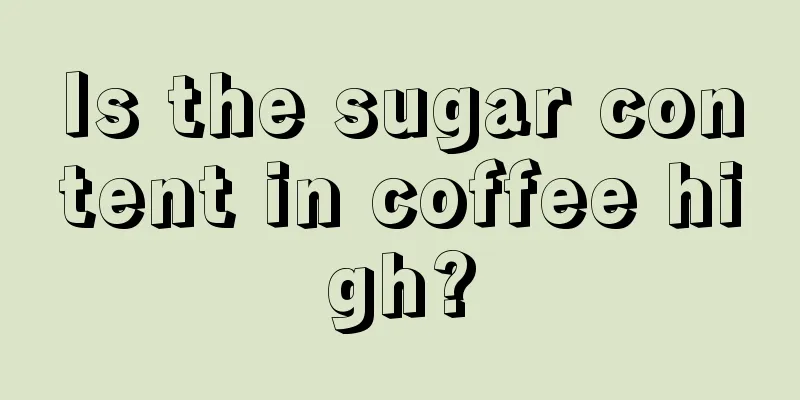 Is the sugar content in coffee high?