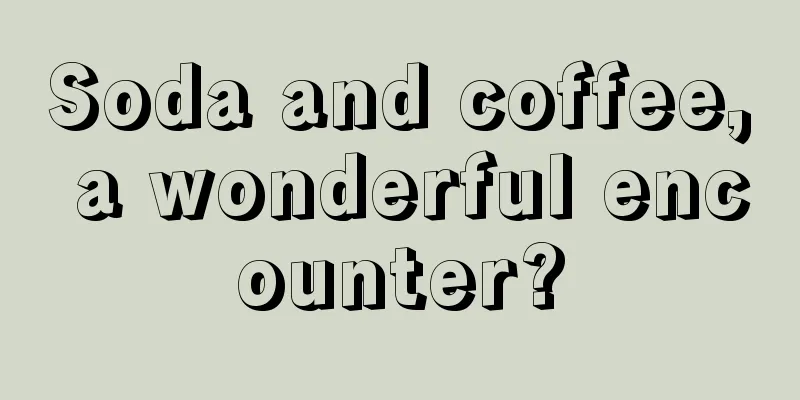 Soda and coffee, a wonderful encounter?