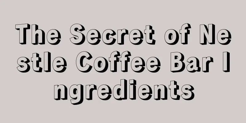 The Secret of Nestle Coffee Bar Ingredients