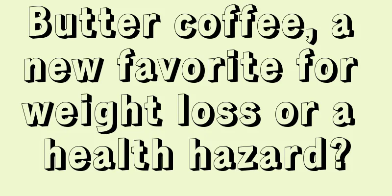 Butter coffee, a new favorite for weight loss or a health hazard?