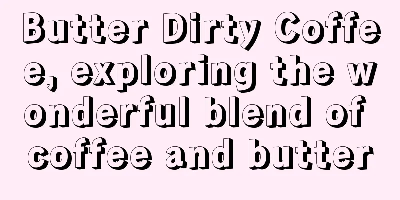 Butter Dirty Coffee, exploring the wonderful blend of coffee and butter