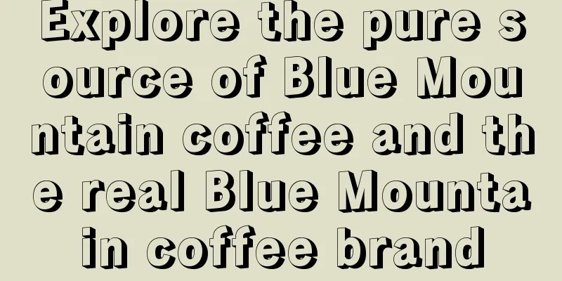 Explore the pure source of Blue Mountain coffee and the real Blue Mountain coffee brand