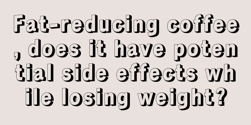 Fat-reducing coffee, does it have potential side effects while losing weight?