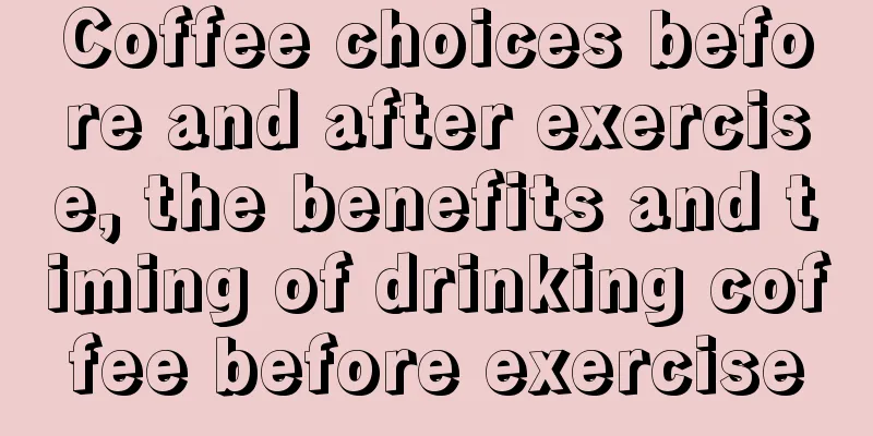 Coffee choices before and after exercise, the benefits and timing of drinking coffee before exercise