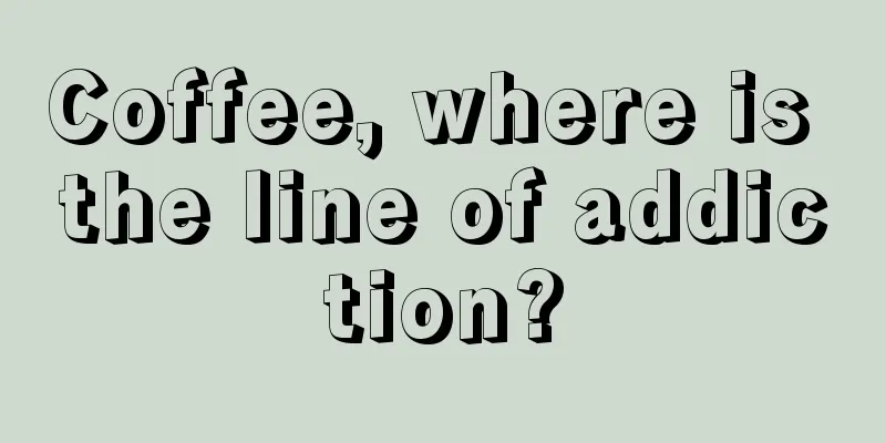 Coffee, where is the line of addiction?