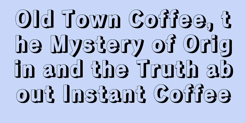 Old Town Coffee, the Mystery of Origin and the Truth about Instant Coffee