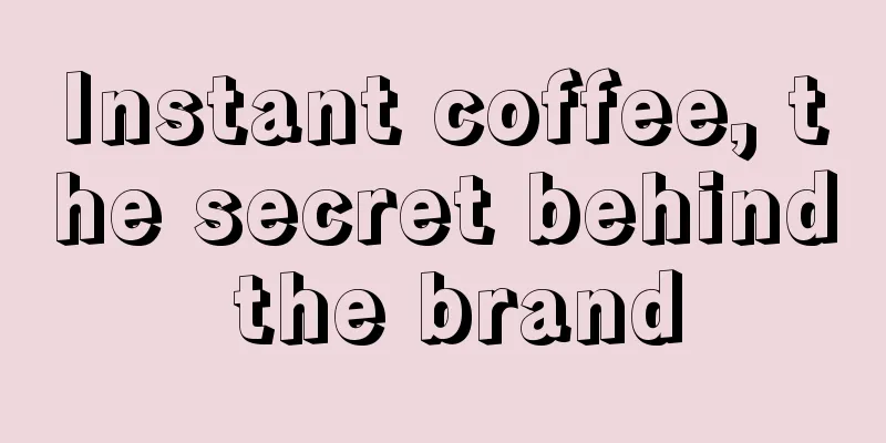 Instant coffee, the secret behind the brand