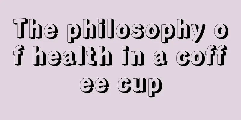 The philosophy of health in a coffee cup