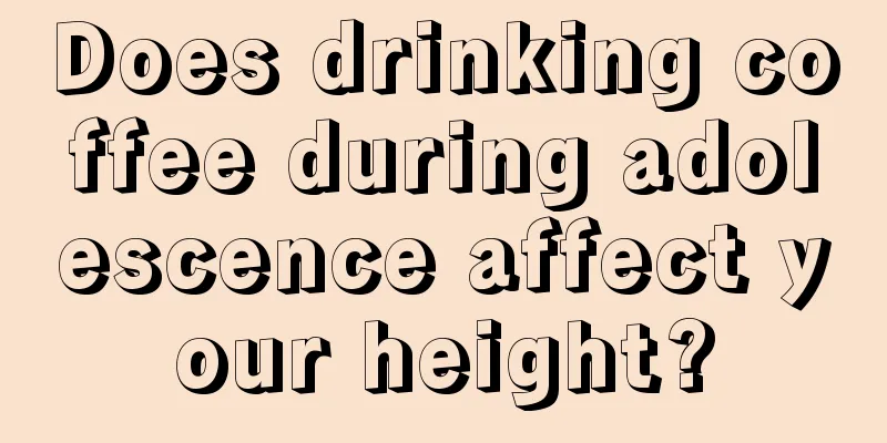 Does drinking coffee during adolescence affect your height?