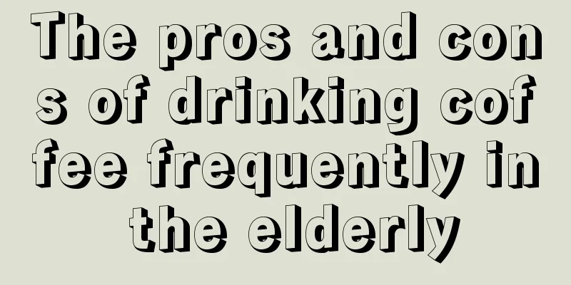 The pros and cons of drinking coffee frequently in the elderly