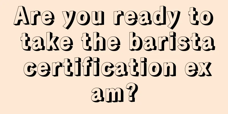 Are you ready to take the barista certification exam?