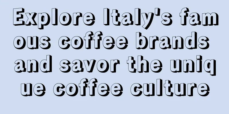 Explore Italy's famous coffee brands and savor the unique coffee culture