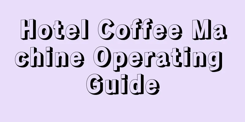 Hotel Coffee Machine Operating Guide