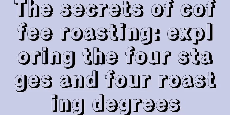 The secrets of coffee roasting: exploring the four stages and four roasting degrees