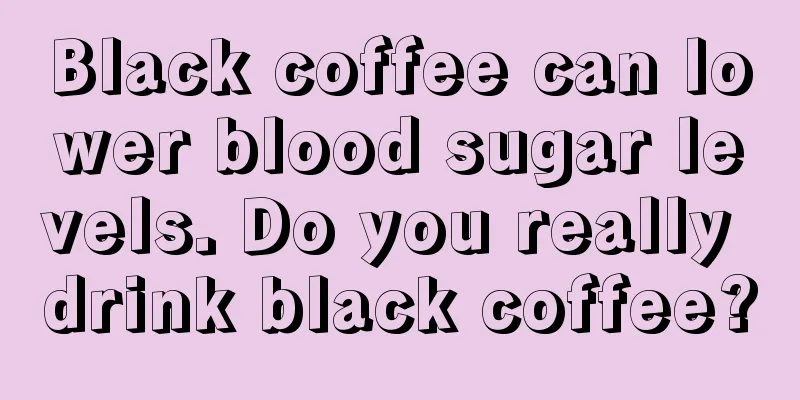 Black coffee can lower blood sugar levels. Do you really drink black coffee?