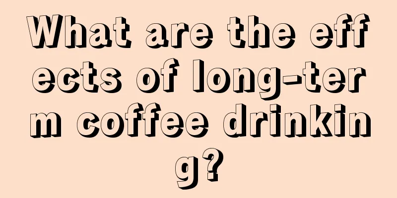 What are the effects of long-term coffee drinking?