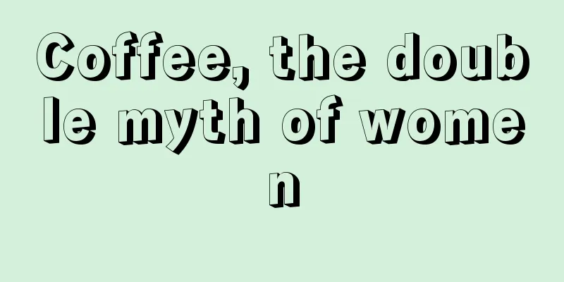 Coffee, the double myth of women