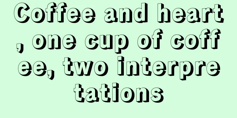 Coffee and heart, one cup of coffee, two interpretations