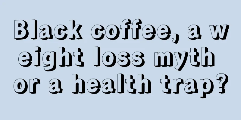 Black coffee, a weight loss myth or a health trap?