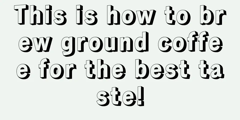 This is how to brew ground coffee for the best taste!