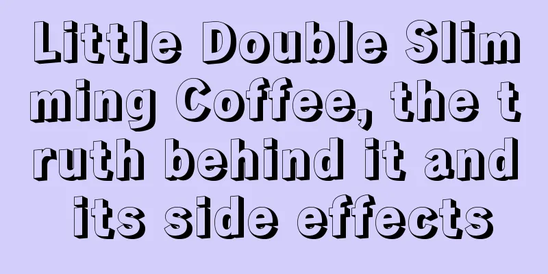 Little Double Slimming Coffee, the truth behind it and its side effects