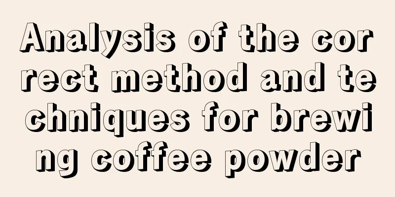 Analysis of the correct method and techniques for brewing coffee powder