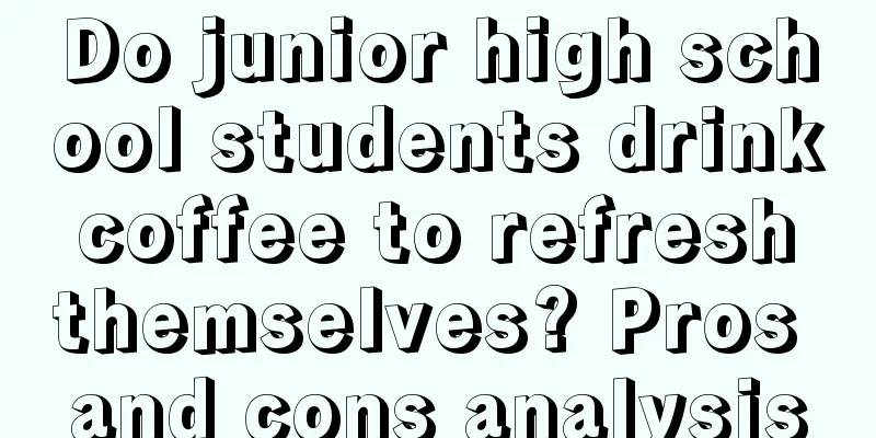 Do junior high school students drink coffee to refresh themselves? Pros and cons analysis