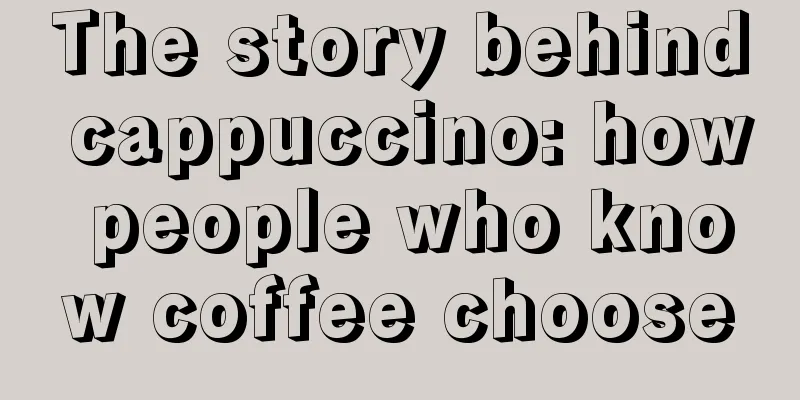 The story behind cappuccino: how people who know coffee choose