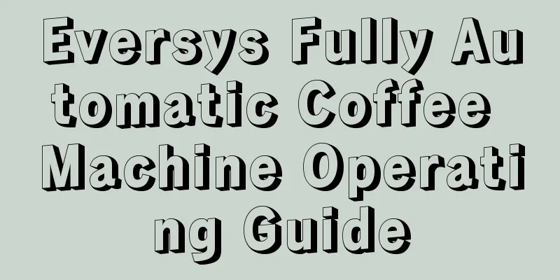 Eversys Fully Automatic Coffee Machine Operating Guide