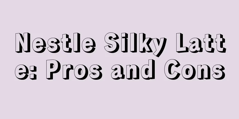 Nestle Silky Latte: Pros and Cons