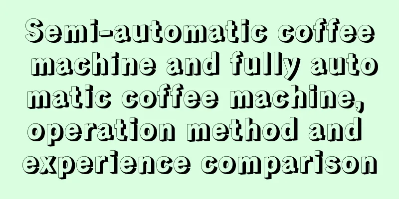 Semi-automatic coffee machine and fully automatic coffee machine, operation method and experience comparison