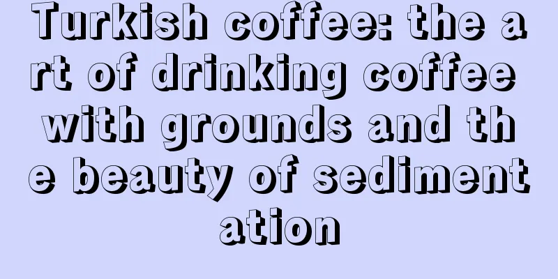 Turkish coffee: the art of drinking coffee with grounds and the beauty of sedimentation