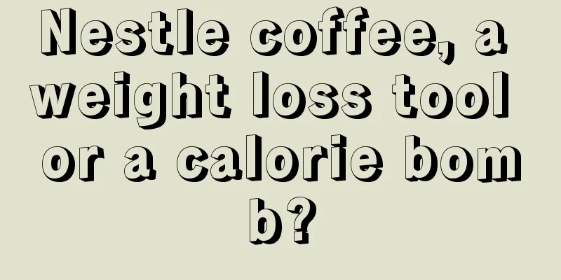 Nestle coffee, a weight loss tool or a calorie bomb?