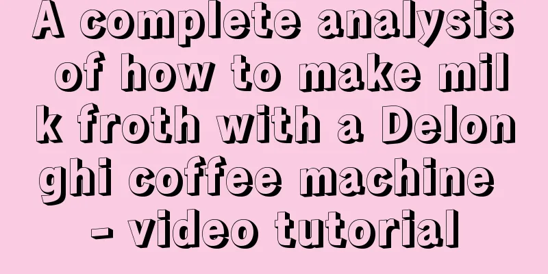 A complete analysis of how to make milk froth with a Delonghi coffee machine - video tutorial