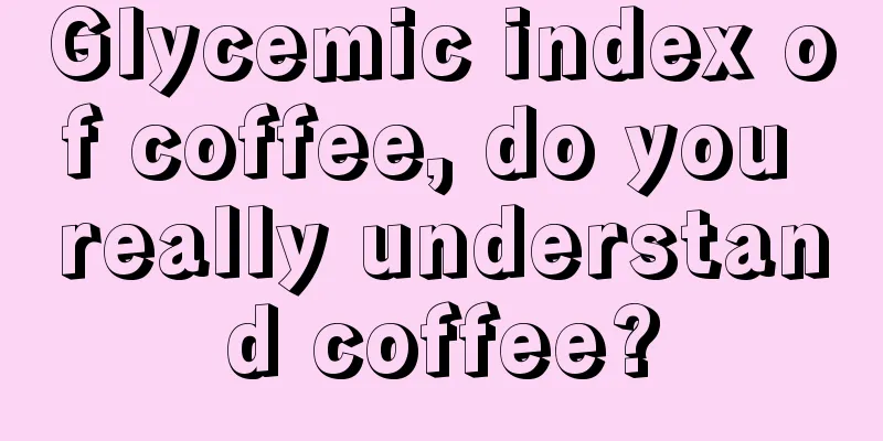 Glycemic index of coffee, do you really understand coffee?