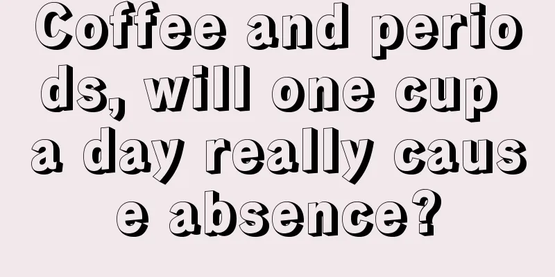 Coffee and periods, will one cup a day really cause absence?