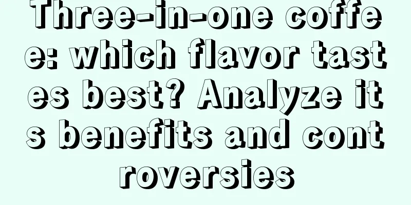 Three-in-one coffee: which flavor tastes best? Analyze its benefits and controversies